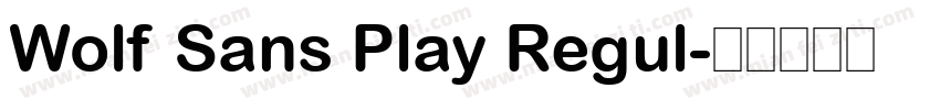 Wolf Sans Play Regul字体转换